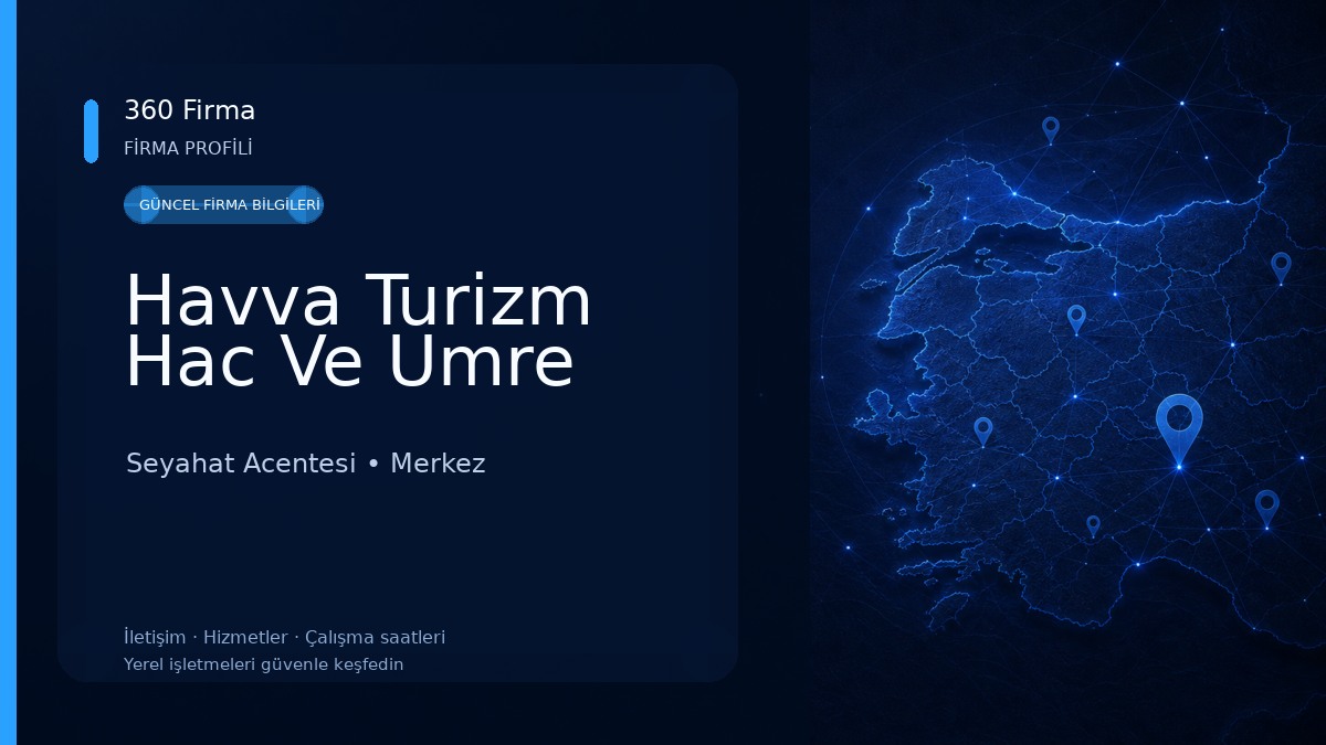 Havva Turizm Hac Ve Umre Seyahat Acentesi