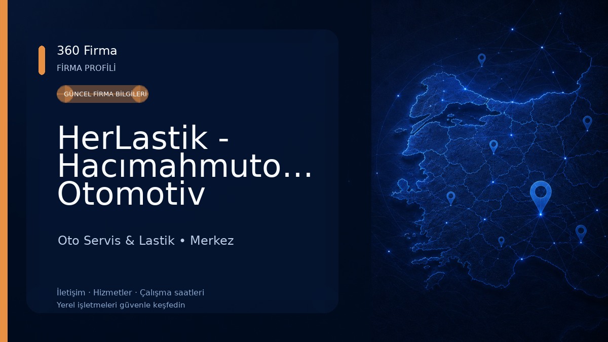 HerLastik - Hacımahmutoğulları Otomotiv Oto Servis & Lastik