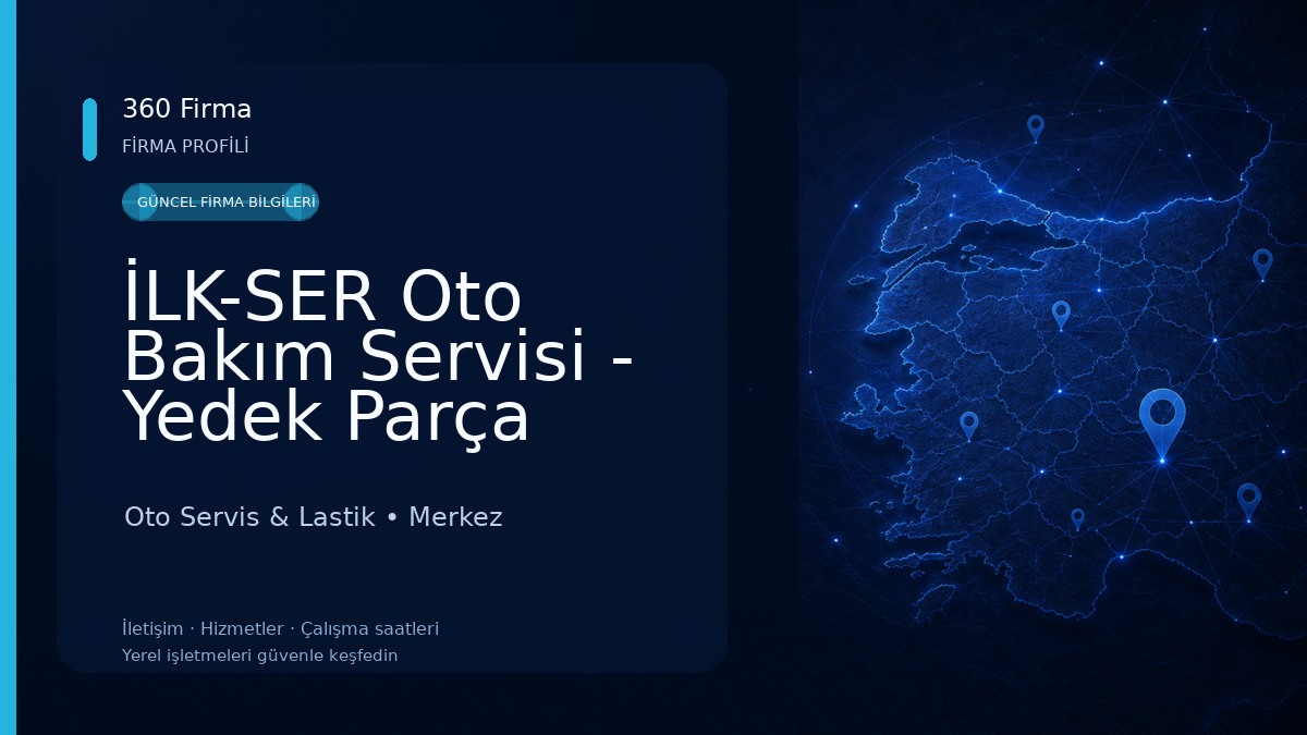 İLK-SER Oto Bakım Servisi - Yedek Parça Oto Servis & Lastik