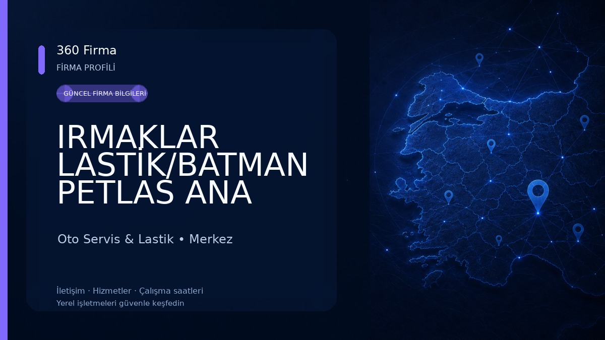 IRMAKLAR LASTİK/BATMAN PETLAS ANA BAYİ Oto Servis & Lastik