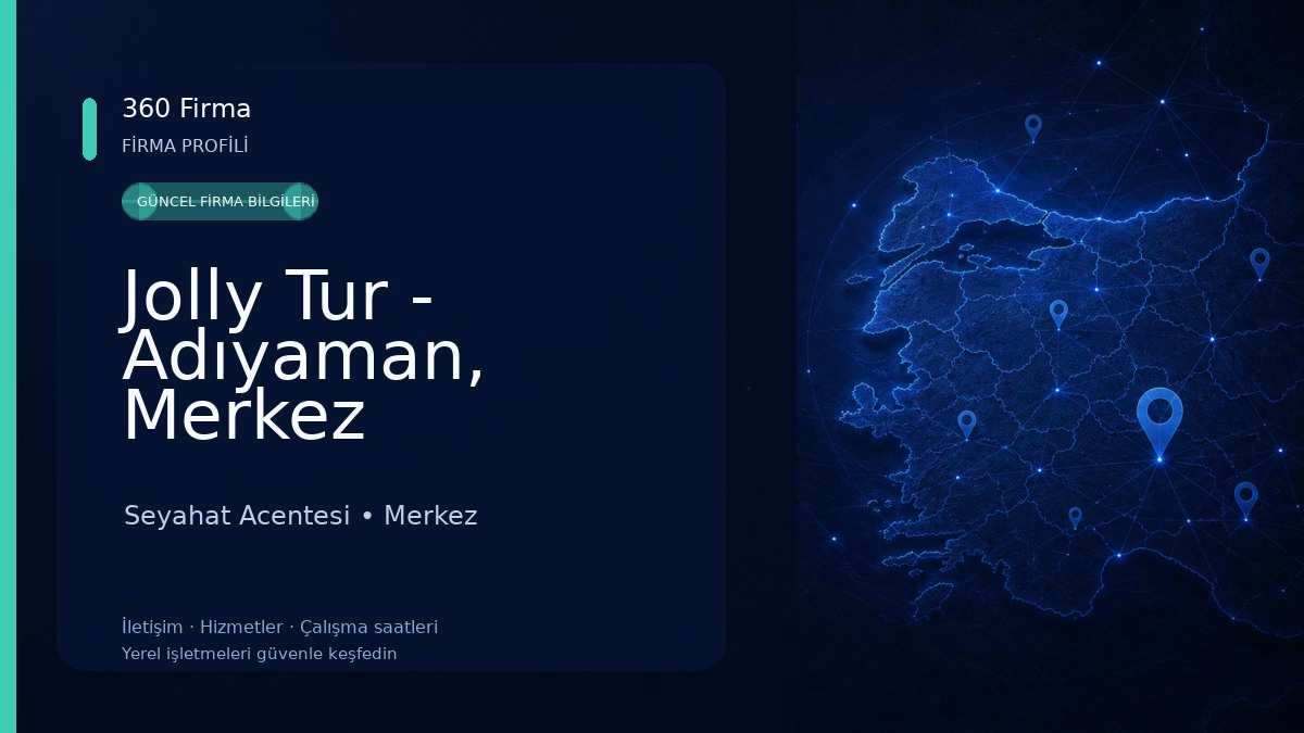 Jolly Tur - Adıyaman, Merkez Seyahat Acentesi