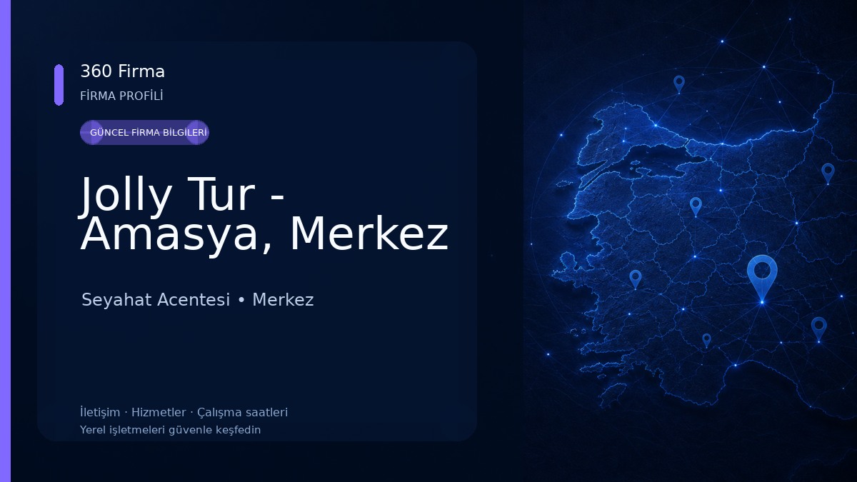 Jolly Tur - Amasya, Merkez Seyahat Acentesi