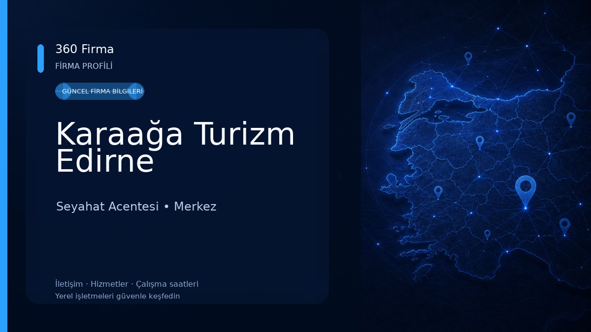 Karaağa Turizm Edirne Seyahat Acentesi