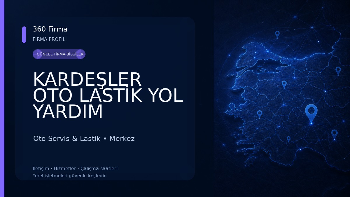 KARDEŞLER OTO LASTİK YOL YARDIM Oto Servis & Lastik