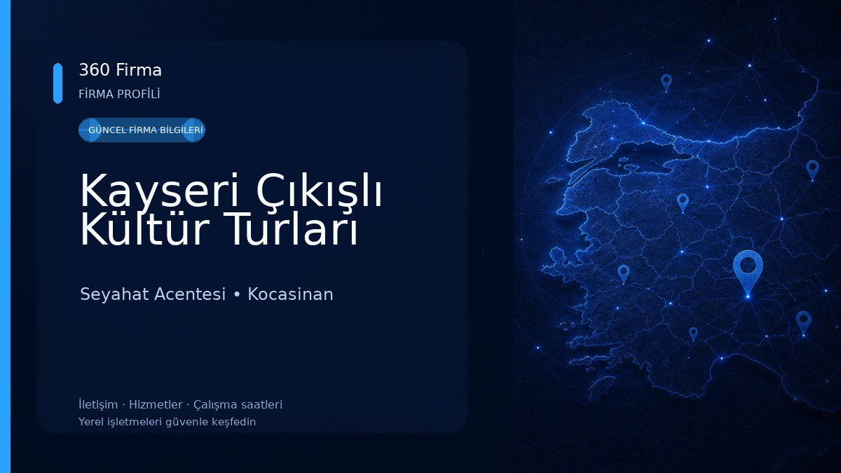 Kayseri Çıkışlı Kültür Turları Seyahat Acentesi