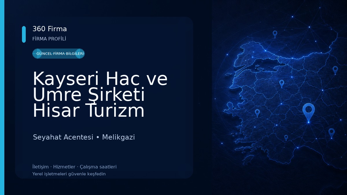 Kayseri Hac ve Umre Şirketi Hisar Turizm Seyahat Acentesi