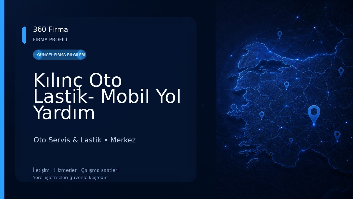 Kılınç Oto Lastik- Mobil Yol Yardım Oto Servis & Lastik