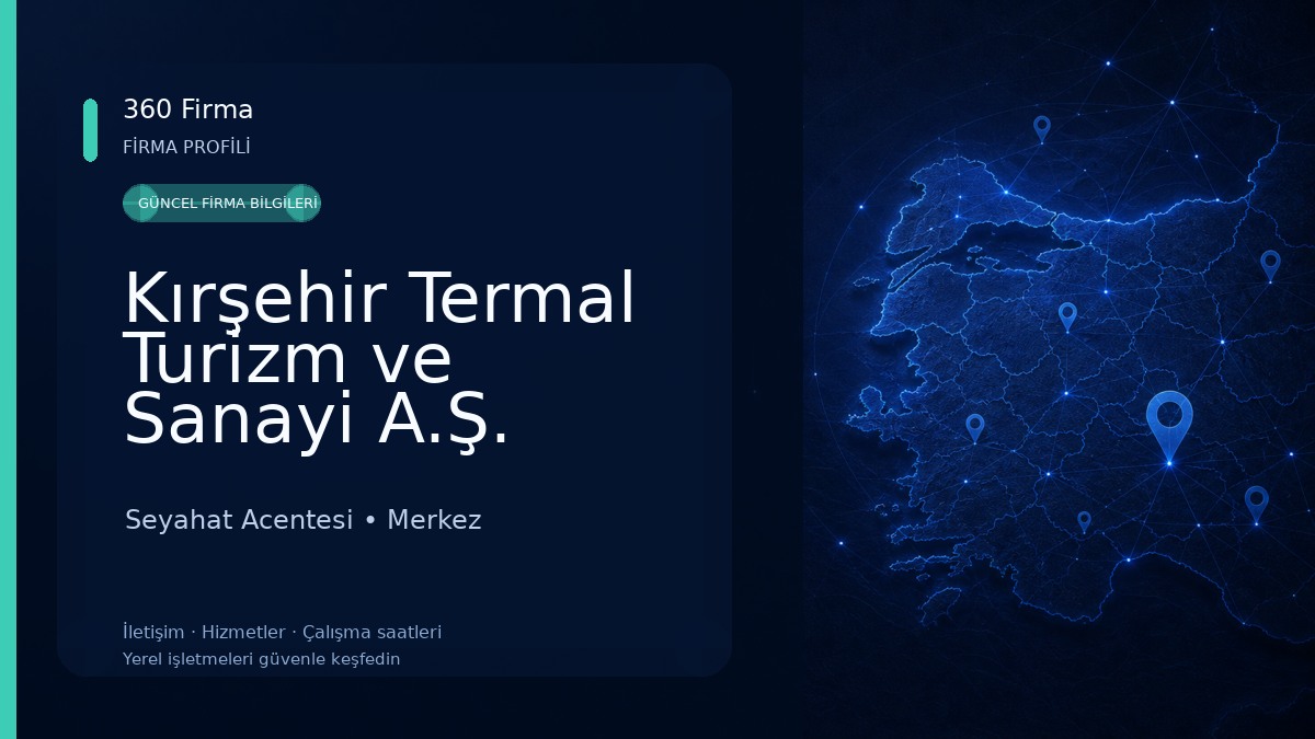 Kırşehir Termal Turizm ve Sanayi A.Ş. Seyahat Acentesi