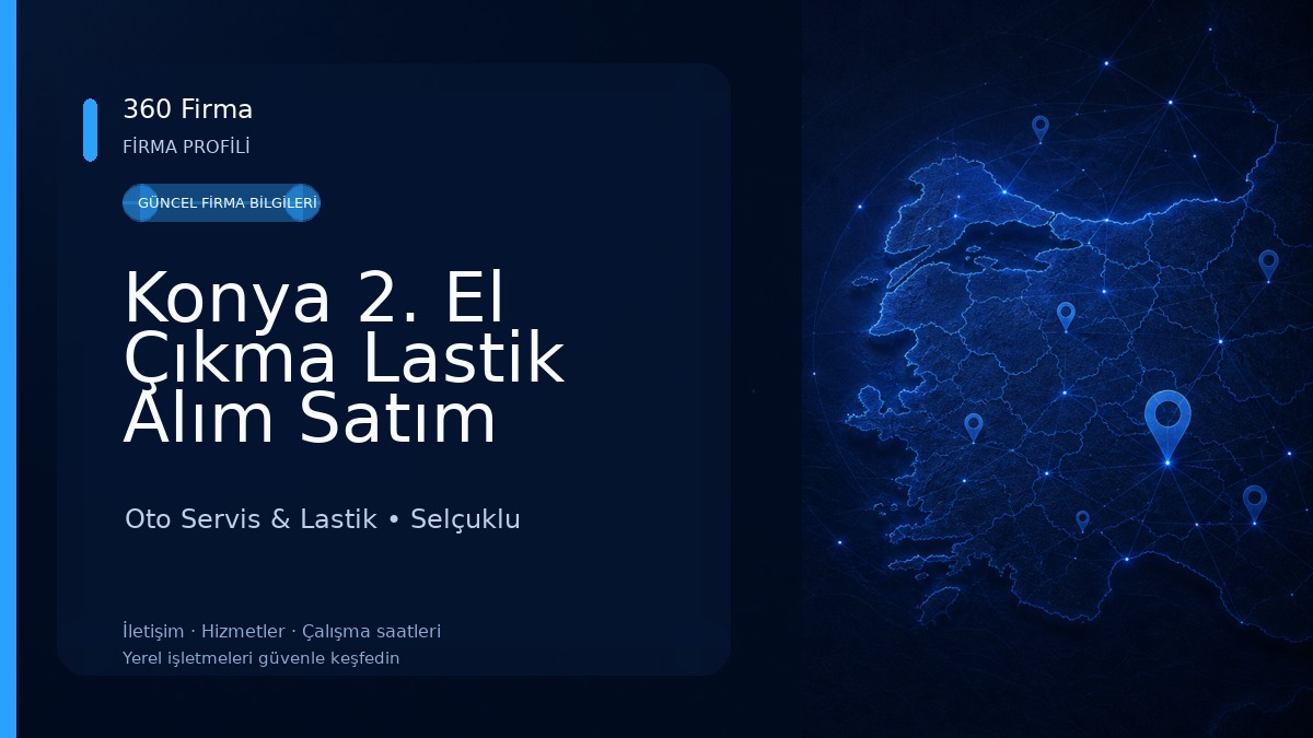 Konya 2. El Çıkma Lastik Alım Satım Oto Servis & Lastik