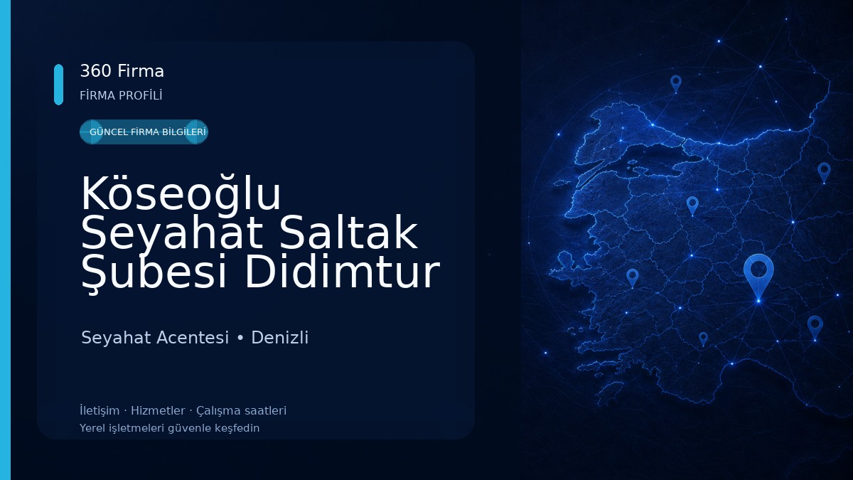 Köseoğlu Seyahat Saltak Şubesi Didimtur Seyahat Acentesi