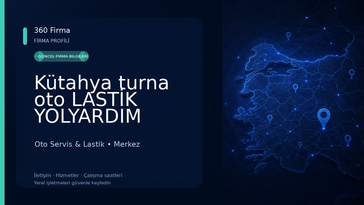 Kütahya turna oto LASTİK YOLYARDIM Oto Servis & Lastik