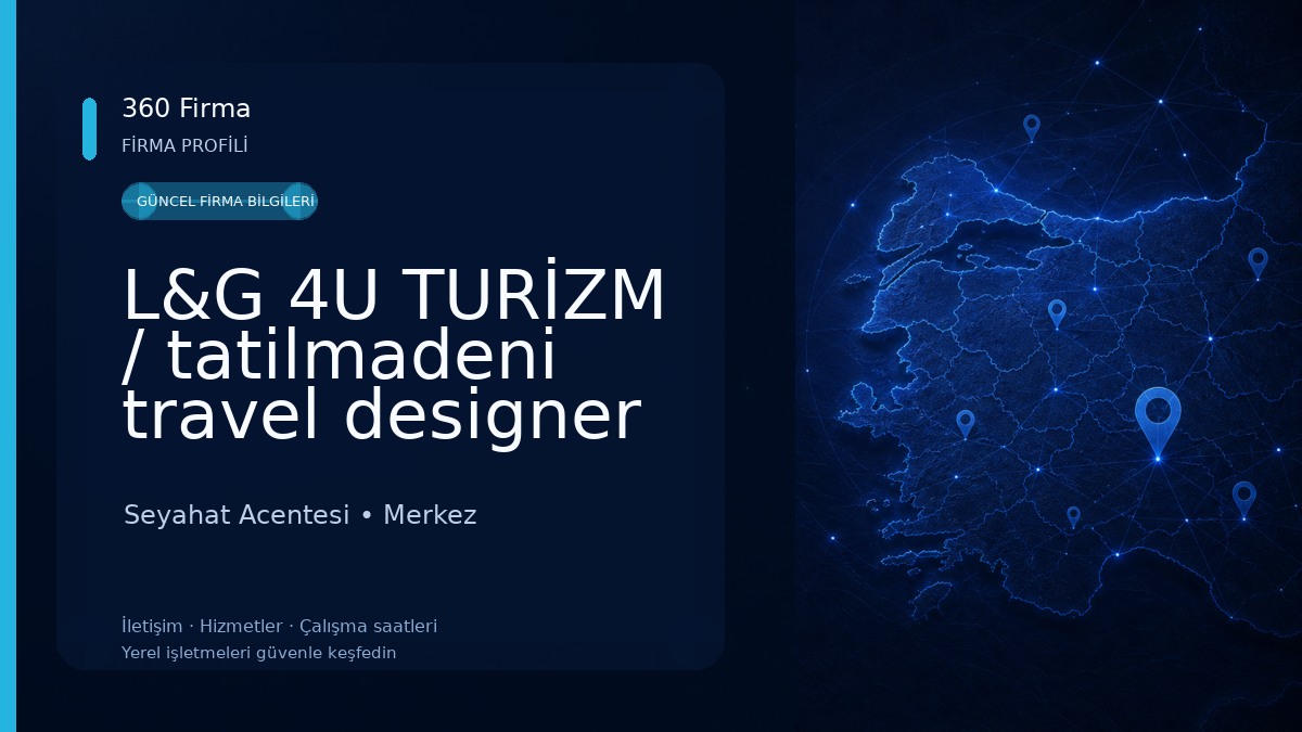 L&G 4U TURİZM / tatilmadeni travel designer 