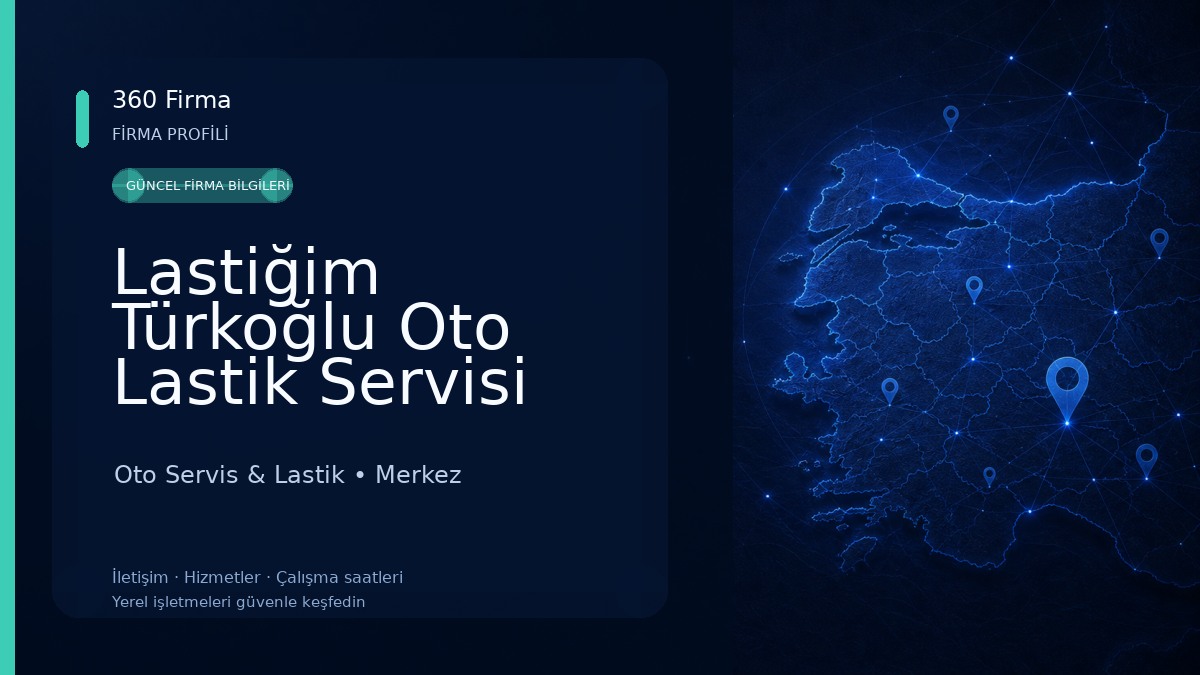 Lastiğim Türkoğlu Oto Lastik Servisi Oto Servis & Lastik