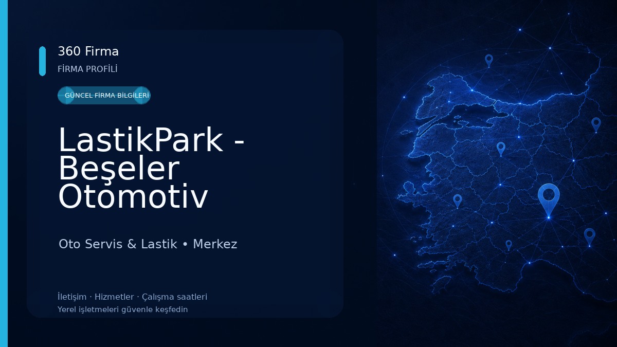 LastikPark - Beşeler Otomotiv Oto Servis & Lastik
