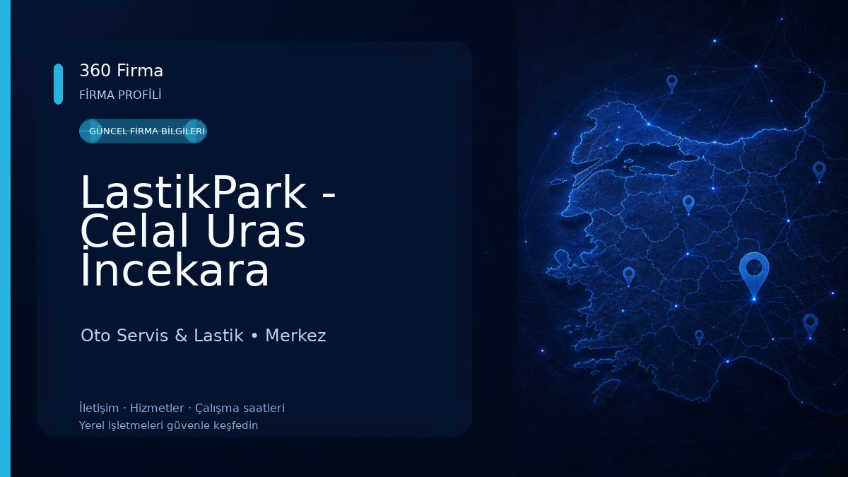 LastikPark - Celal Uras İncekara Oto Servis & Lastik