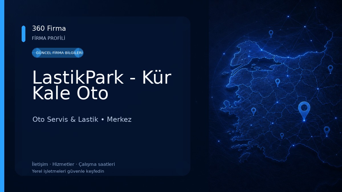 LastikPark - Kür Kale Oto Oto Servis & Lastik