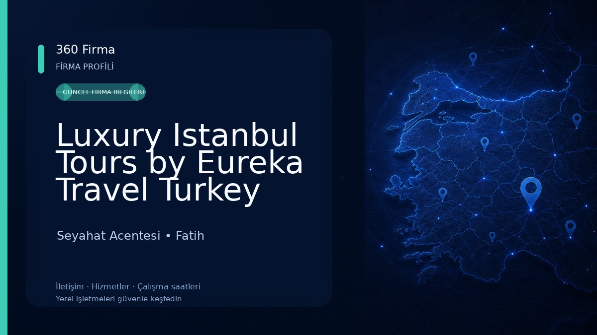 Luxury Istanbul Tours by Eureka Travel Turkey Seyahat Acentesi