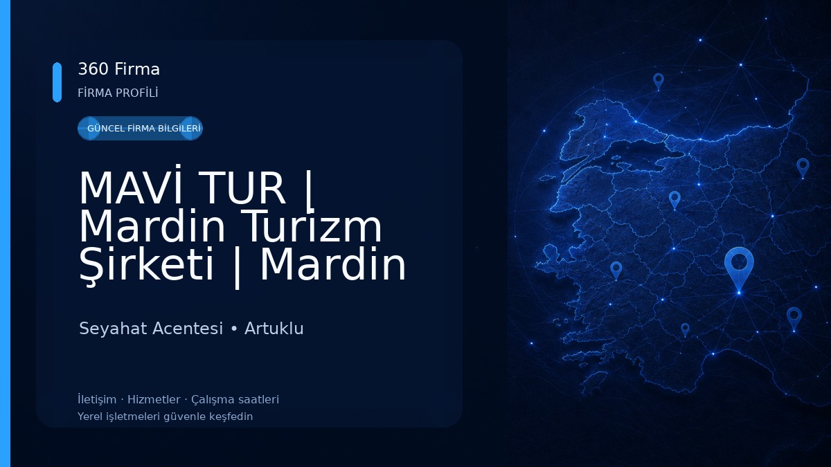 MAVİ TUR | Mardin Turizm Şirketi | Mardin Transfer | Mardin Gezi | Mardin Seyahat Acentası | Mardin Tur Şirketleri Seyahat Acentesi