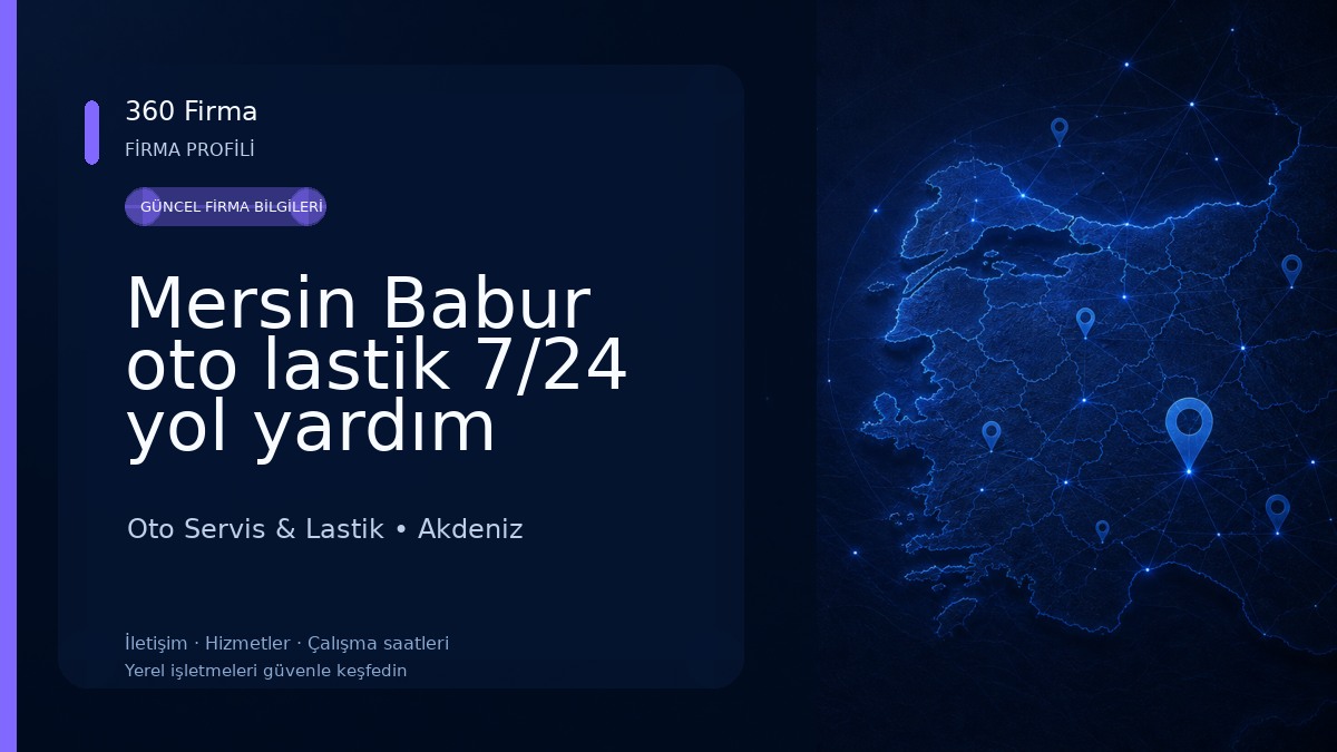 Mersin Babur oto lastik 7/24 yol yardım 