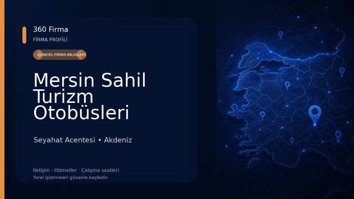 Mersin Sahil Turizm Otobüsleri Seyahat Acentesi