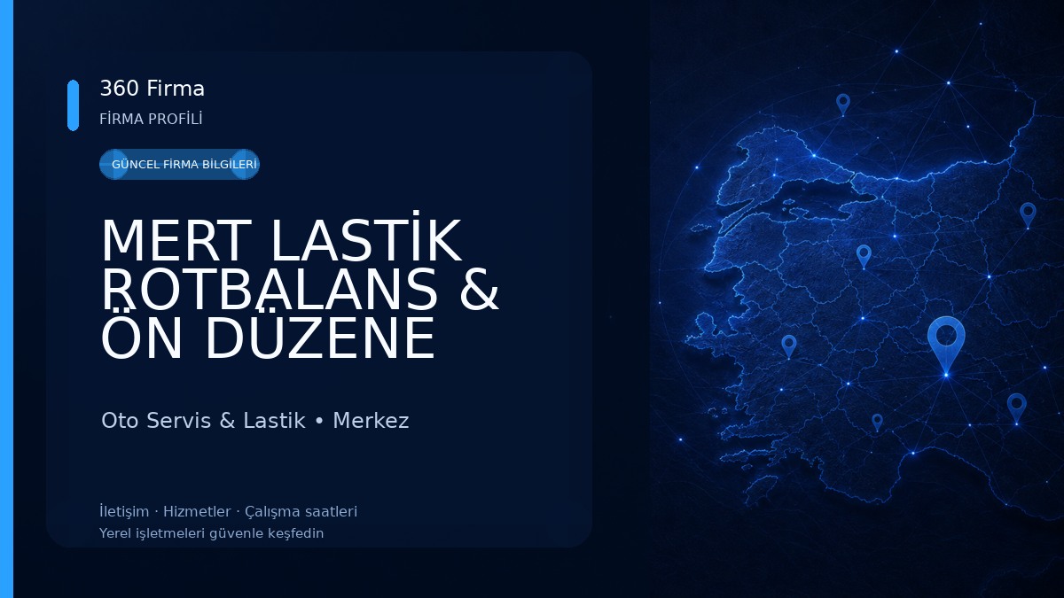 MERT LASTİK ROTBALANS & ÖN DÜZENE Oto Servis & Lastik