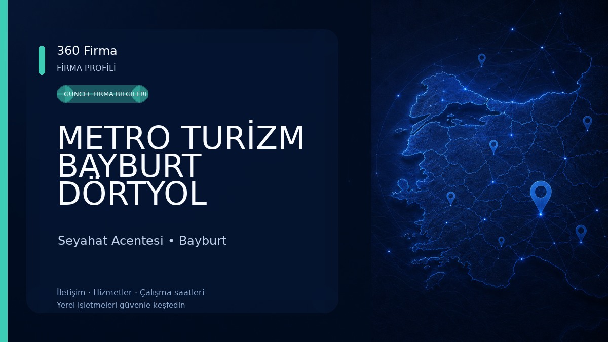 METRO TURİZM BAYBURT DÖRTYOL Seyahat Acentesi