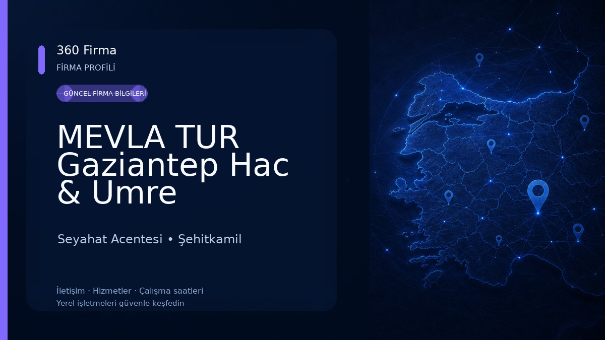 MEVLA TUR Gaziantep Hac & Umre Seyahat Acentesi