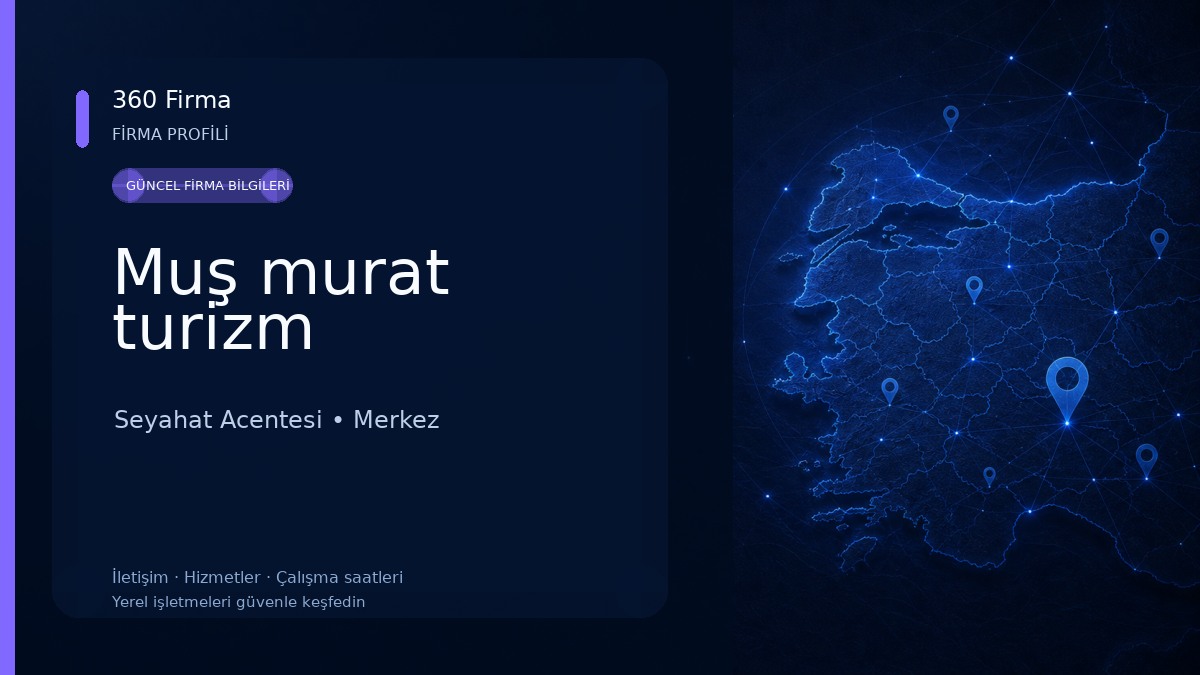 Muş murat turizm Seyahat Acentesi