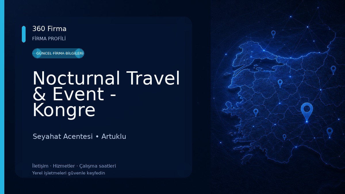 Nocturnal Travel & Event - Kongre Organizasyon & Toplantı - İK ve Turizm Hizmetleri Seyahat Acentesi
