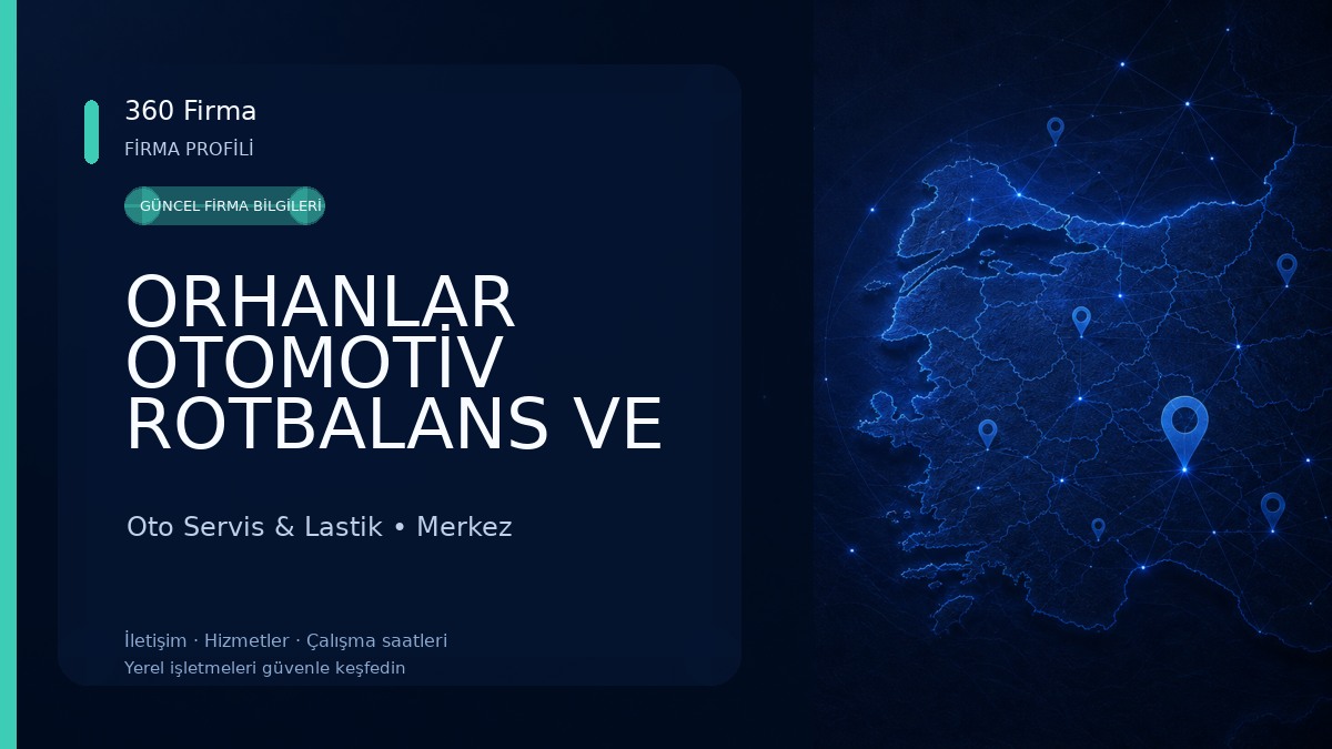 ORHANLAR OTOMOTİV ROTBALANS VE LASTİK Oto Servis & Lastik