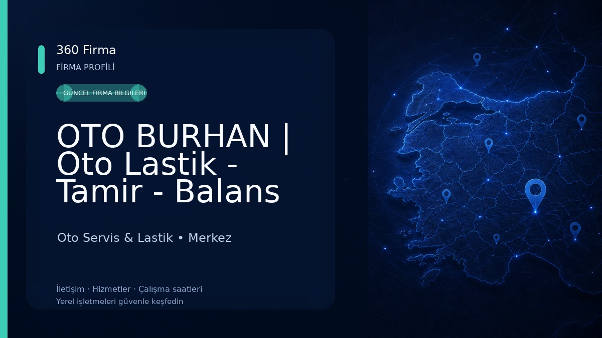 OTO BURHAN | Oto Lastik - Tamir - Balans ve Yol Yardım