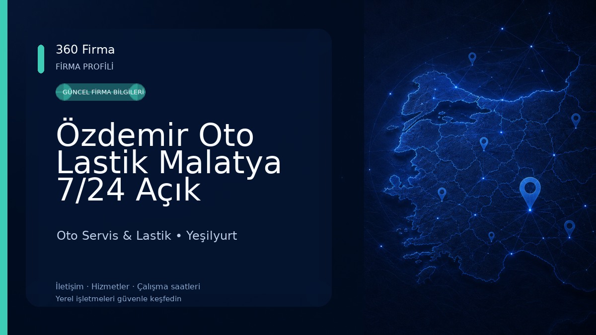 Özdemir Oto Lastik Malatya 7/24 Açık Oto Servis & Lastik