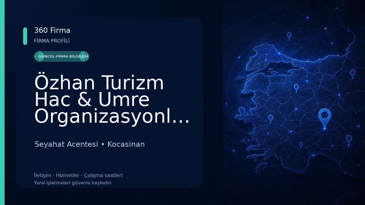 Özhan Turizm Hac & Umre Organizasyonları Seyahat Acentesi