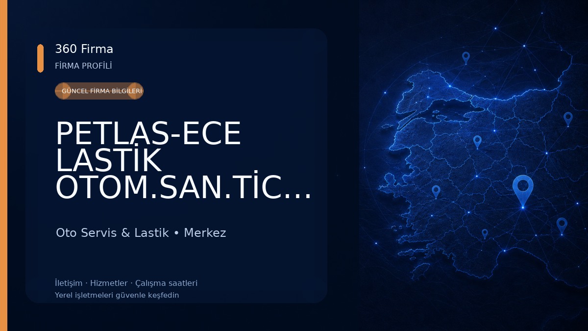 PETLAS-ECE LASTİK OTOM.SAN.TİC.LTD.ŞTİ