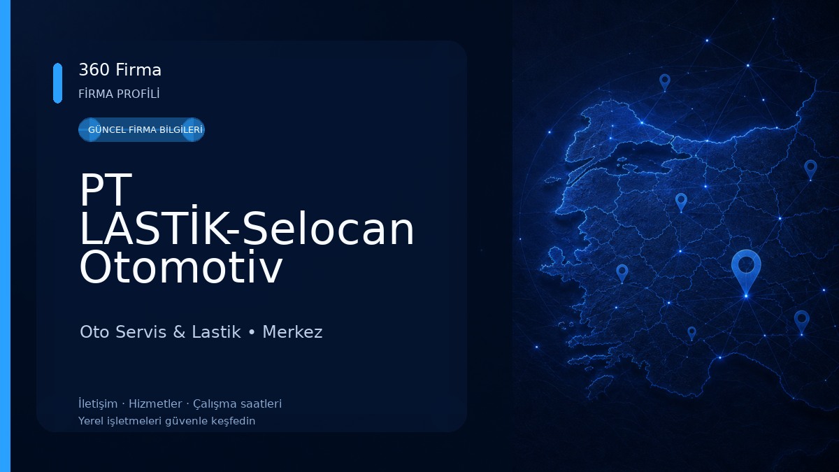PT LASTİK-Selocan Otomotiv Oto Servis & Lastik