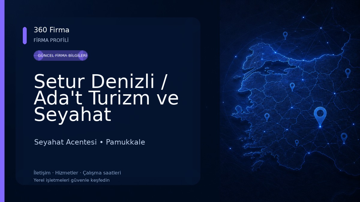 Setur Denizli / Ada't Turizm ve Seyahat Acentesi Seyahat Acentesi