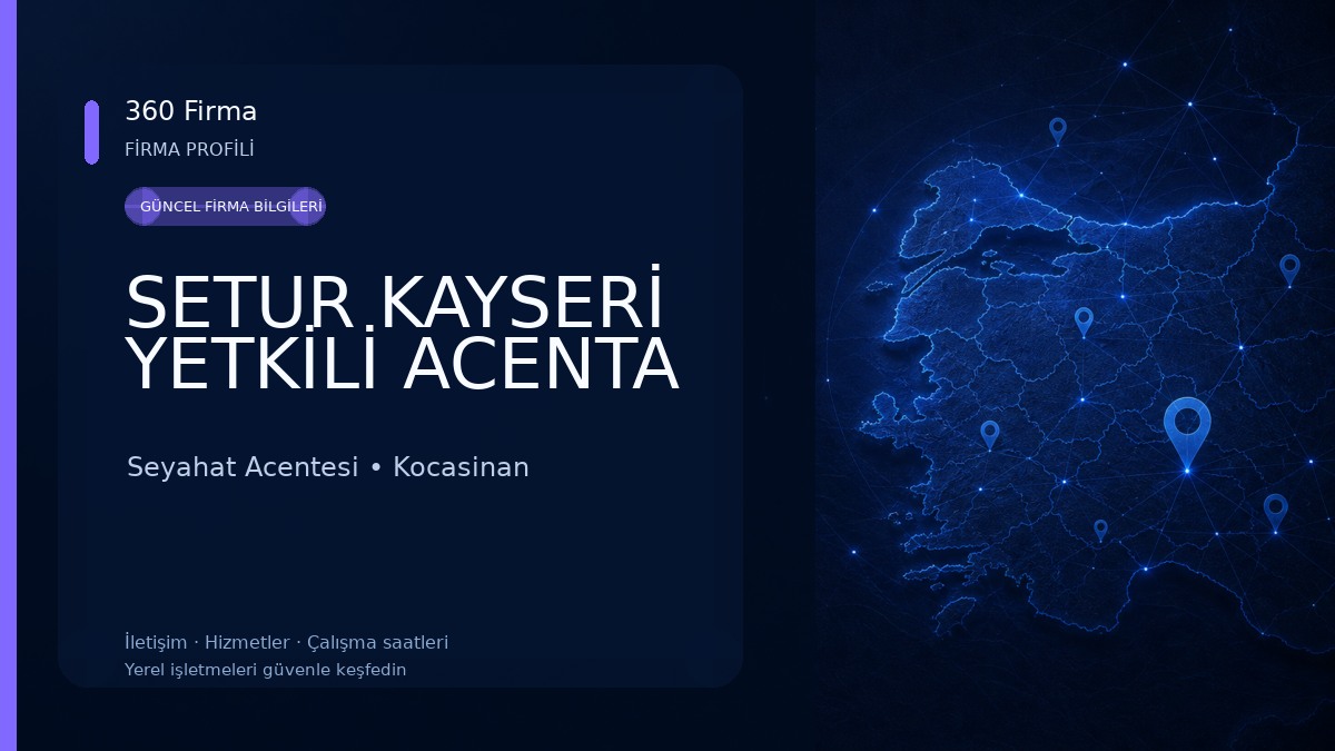 SETUR KAYSERİ YETKİLİ ACENTA Seyahat Acentesi