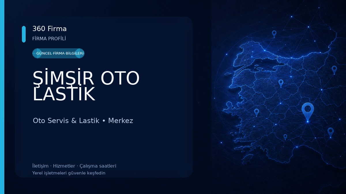 ŞİMŞİR OTO LASTİK Oto Servis & Lastik