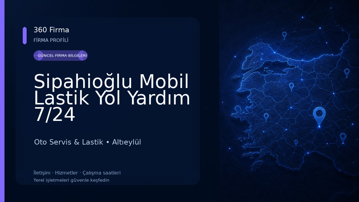 Sipahioğlu Mobil Lastik Yol Yardım 7/24 