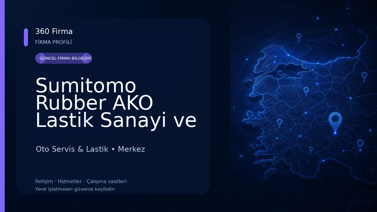 Sumitomo Rubber AKO Lastik Sanayi ve Ticaret A.Ş. Oto Servis & Lastik
