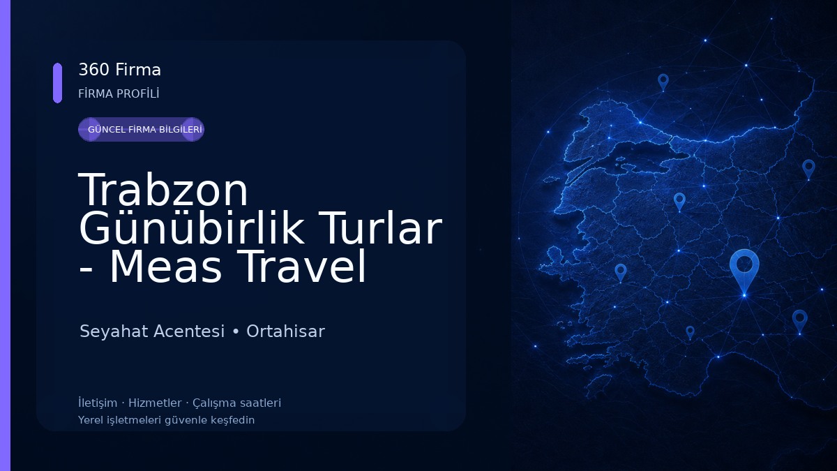 Trabzon Günübirlik Turlar - Meas Travel Seyahat Acentesi