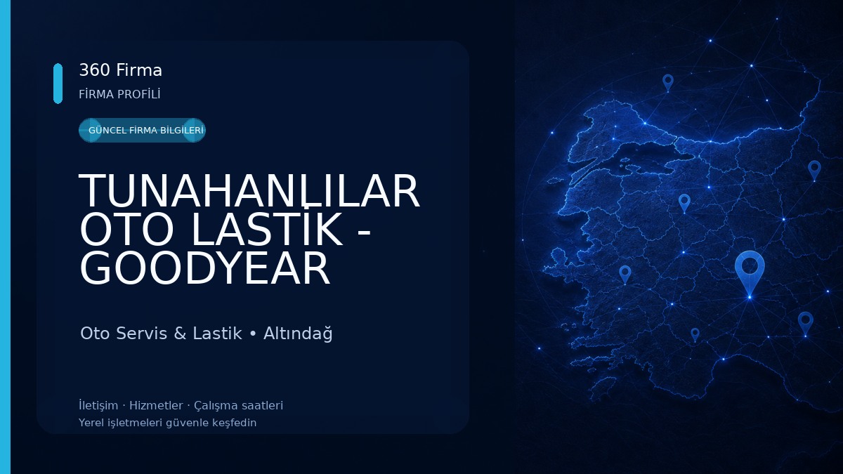 TUNAHANLILAR OTO LASTİK - GOODYEAR Oto Servis & Lastik