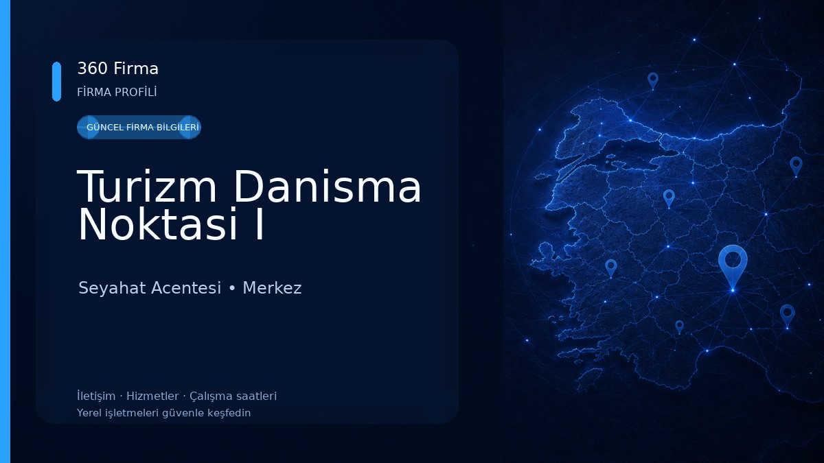 Turizm Danisma Noktasi I Seyahat Acentesi