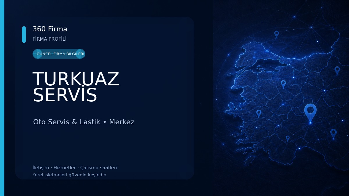 TURKUAZ SERVİS Oto Servis & Lastik