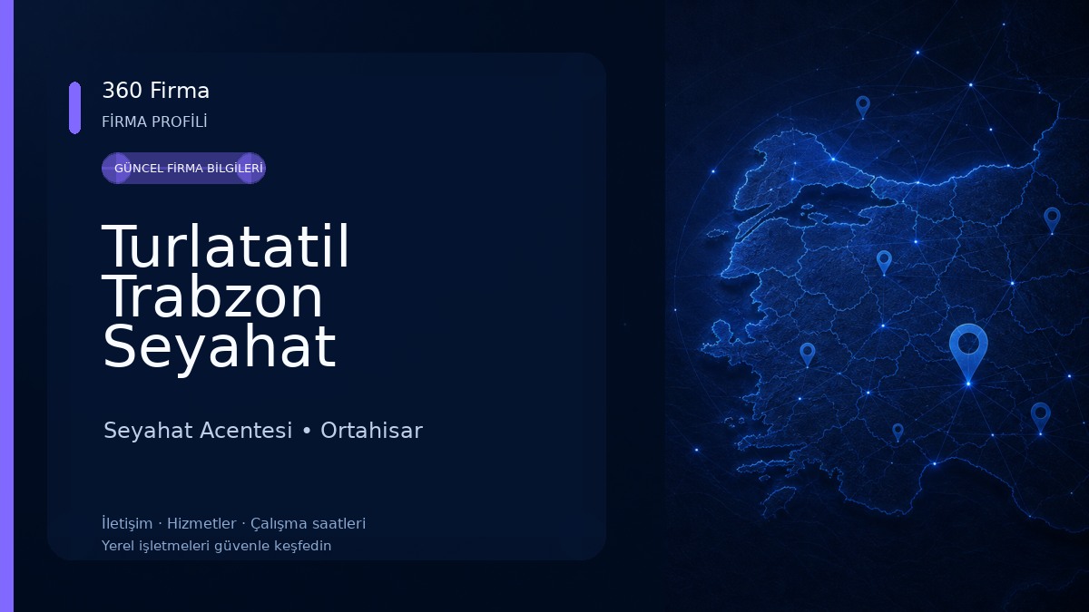 Turlatatil Trabzon Seyahat Acentası Seyahat Acentesi