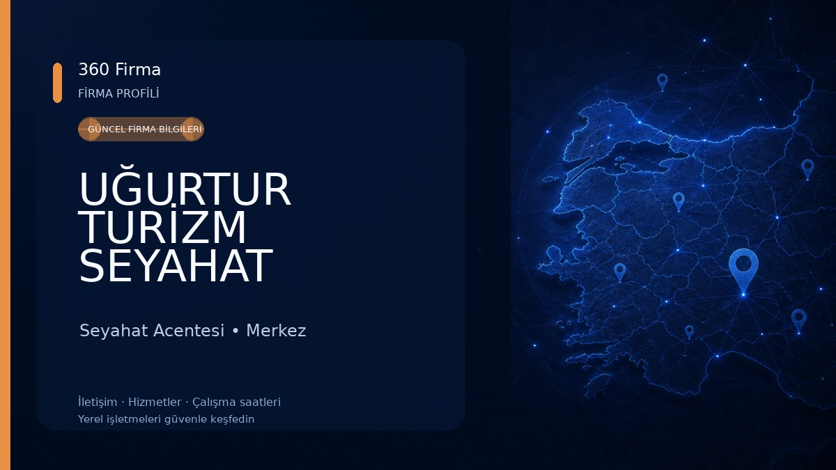 UĞURTUR TURİZM SEYAHAT ACENTASI Seyahat Acentesi