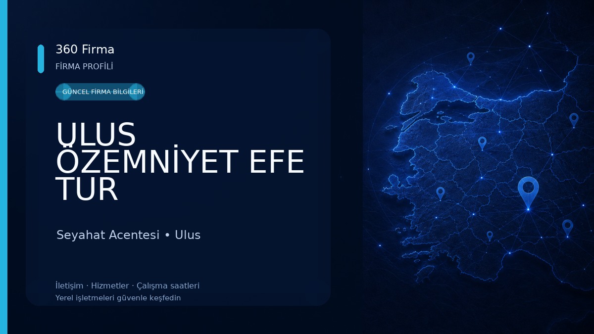 ULUS ÖZEMNİYET EFE TUR Seyahat Acentesi