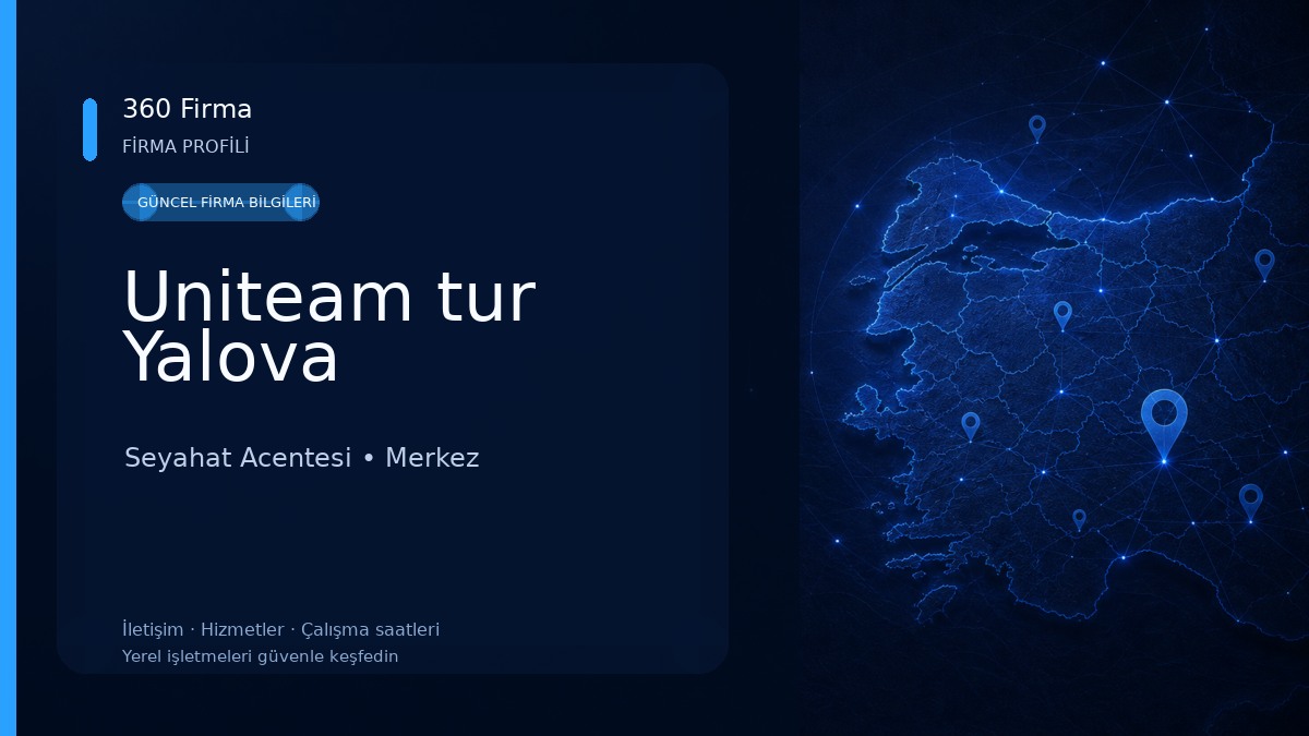 Uniteam tur Yalova Seyahat Acentesi