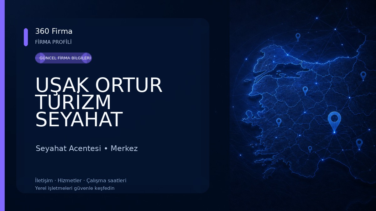UŞAK ORTUR TURİZM SEYAHAT Seyahat Acentesi