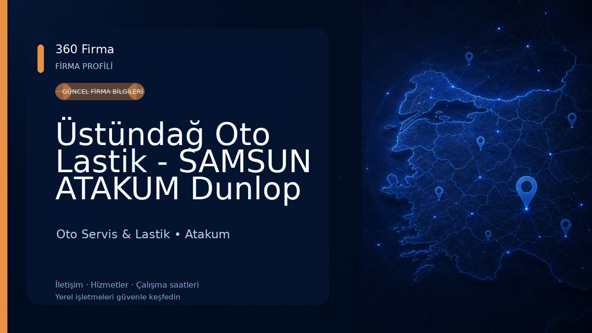 Üstündağ Oto Lastik - SAMSUN ATAKUM Dunlop Falken Yetkili Bayii 